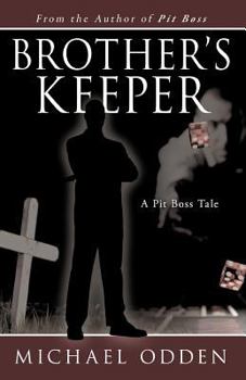 Brother’S Keeper: A Pit Boss Tale