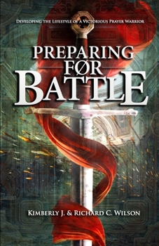 Paperback Preparing for Battle: Developing the Lifestyle of a Victorious Prayer Warrior Book