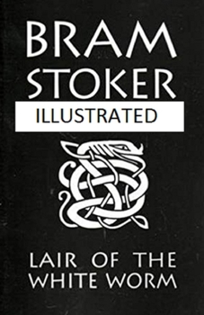 The Lair of the White Worm Illustrated