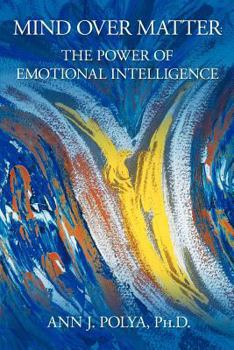 Paperback Mind Over Matter: The Power of Emotional Intelligence Book