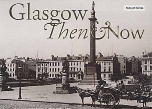 Hardcover Glasgow Then and Now Book