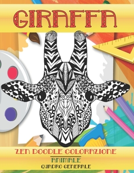 Paperback Zen Doodle Colorazione - Quadro generale - Animale - Giraffa [Italian] Book