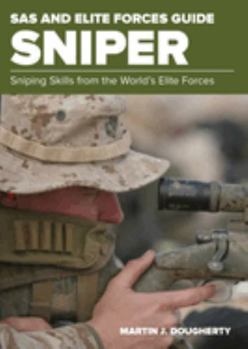 Paperback SAS and Elite Forces Guide Sniper: Sniping Skills from the World's Elite Forces Book