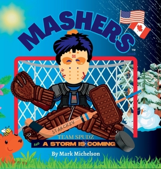 Team Spudz And A Storm Is Coming: Mashers' Books (The Team Spudz)