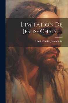 Paperback L'imitation De Jesus- Christ... [French] Book