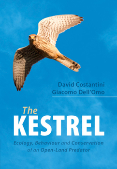 Hardcover The Kestrel: Ecology, Behaviour and Conservation of an Open-Land Predator Book