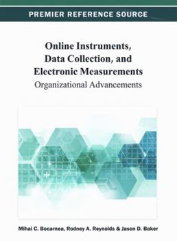 Hardcover Online Instruments, Data Collection, and Electronic Measurements: Organizational Advancements Book