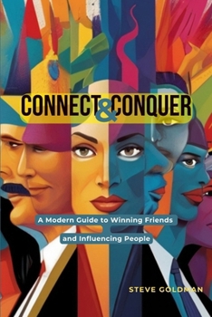 Paperback Connect & Conquer: A Modern Guide to Winning Friends and Influencing People Book