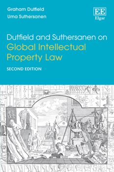 Paperback Dutfield and Suthersanen on Global Intellectual Property Law: Second Edition Book