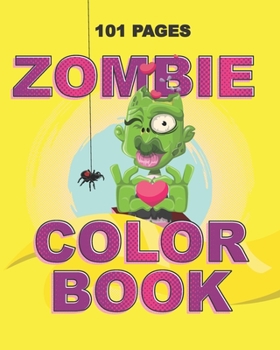 Paperback Zombie Color Book: Teenager and Adult Coloring Book for Daughter, Sister, Girlfriend or Friend to Cope with Anxiety and Depression Book