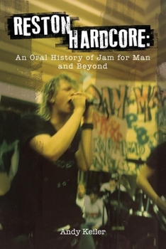 Paperback Reston Hardcore: An Oral History of Jam for Man and Beyond Book