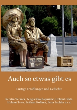 Paperback Auch so etwas gibt es: Lustige Erzählungen und Gedichte [German] Book