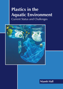 Hardcover Plastics in the Aquatic Environment: Current Status and Challenges Book
