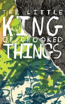 Paperback The Little King of Crooked Things Book