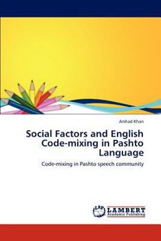 Paperback Social Factors and English Code-mixing in Pashto Language Book