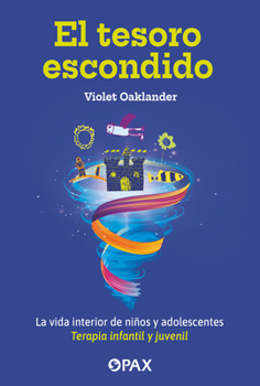 Paperback El Tesoro Escondido / The Hidden Treasure: La Vida Interior de Niños Y Adolescentes. Terapia Infantil Y Juvenil / The Inner Life of Children and Adole [Spanish] Book