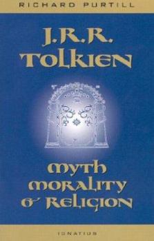 Paperback The J.R.R. Tolkien: Myth, Morality, and Religion Book