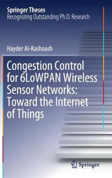 Hardcover Congestion Control for 6lowpan Wireless Sensor Networks: Toward the Internet of Things Book