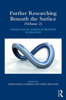 Paperback Further Researching Beneath the Surface: Psycho-Social Research Methods in Practice - Volume 2 Book
