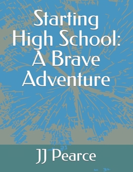 Paperback Starting High School: A Brave Adventure Book