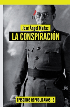 Paperback La conspiración: Episodios republicanos 3 [Spanish] Book