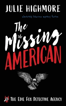 Paperback The Missing American: absolutely hilarious mystery fiction Book