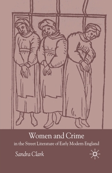 Paperback Women and Crime in the Street Literature of Early Modern England Book