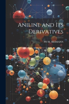 Paperback Aniline and Its Derivatives Book