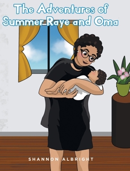 Hardcover The Adventures of Summer Raye and Oma Book