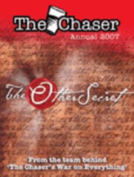 The Chaser Annual 2007 - The Other Secret - Book  of the Chaser Annual