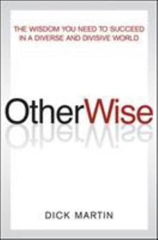 Hardcover Otherwise: The Wisdom You Need to Succeed in a Diverse and Divisive World Book