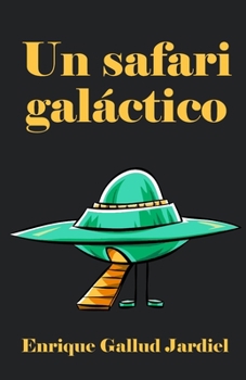 Paperback Un safari galáctico: y otros cuentos de humor [Spanish] Book