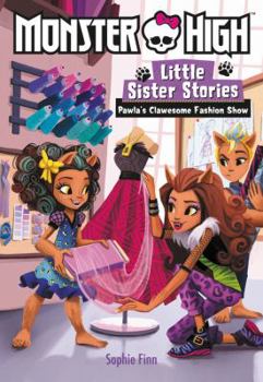 Paperback Monster High: Little Sister Stories: Pawla's Clawesome Fashion Show Book