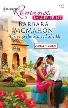 Marrying the Scarred Sheikh - Book #2 of the Jewels of the Desert