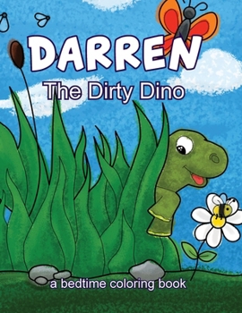 Darren The Dirty Dino - Table Top Edition: A Bedtime Coloring Book (Darren the Dino)