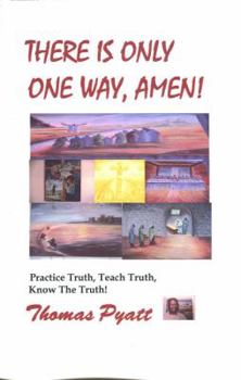 Paperback There is Only One Way, AMEN! Book