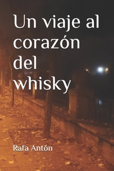 Paperback Un viaje al corazón del whisky [Spanish] Book