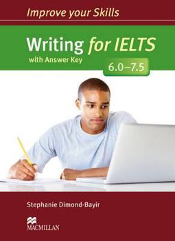 Paperback Improve Your Skills Writing for IELTS 6.0-7 5 Student s Book with Key Book