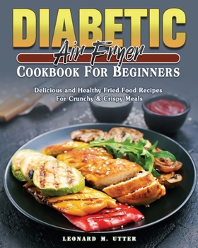 Paperback Diabetic Air Fryer Cookbook For Beginners Book