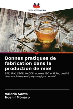 Paperback Bonnes pratiques de fabrication dans la production de miel [French] Book