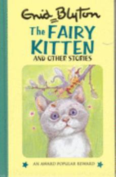 The Fairy Kitten (Enid Blyton's Popular Rewards: Series XI) - Book  of the Popular Rewards