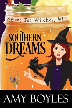 Southern Dreams (Sweet Tea Witch Mysteries) - Book #15 of the Sweet Tea Witch Mysteries