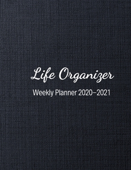 Life Organizer Weekly Planner 2020-2021: Weekly Planner With 2 Year Calendar 20202021,size 8.5 X 11 Inch(letter Size)