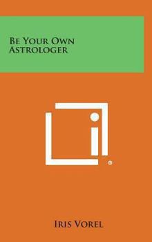 Hardcover Be Your Own Astrologer Book