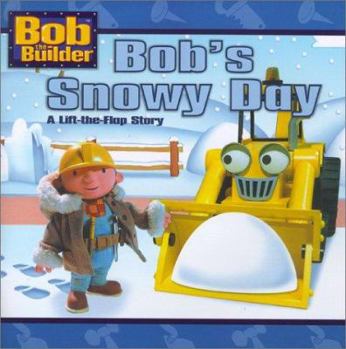 Bob's Snowy Day - Book  of the Bob The Builder