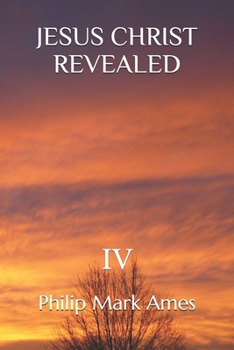 Paperback Jesus Christ Revealed IV Book