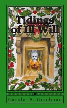 Tidings of Ill Will - Book #3 of the Leslie Sister Mystery