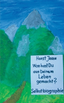 Paperback Frage: Was hast Du aus Deinem Leben gemacht? Eine Selbstbiographie [German] Book