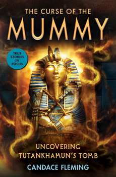 Hardcover The Curse of the Mummy: Uncovering Tutankhamun's Tomb (Scholastic Focus) Book