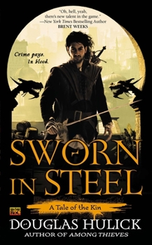 Sworn in Steel - Book #2 of the Tales of the Kin